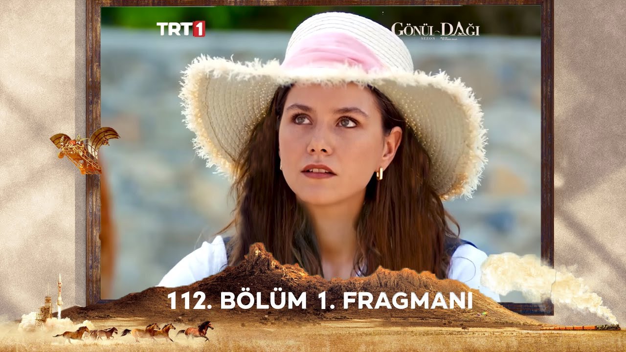 Gönül Dağı 112.Bölüm Fragmanı
