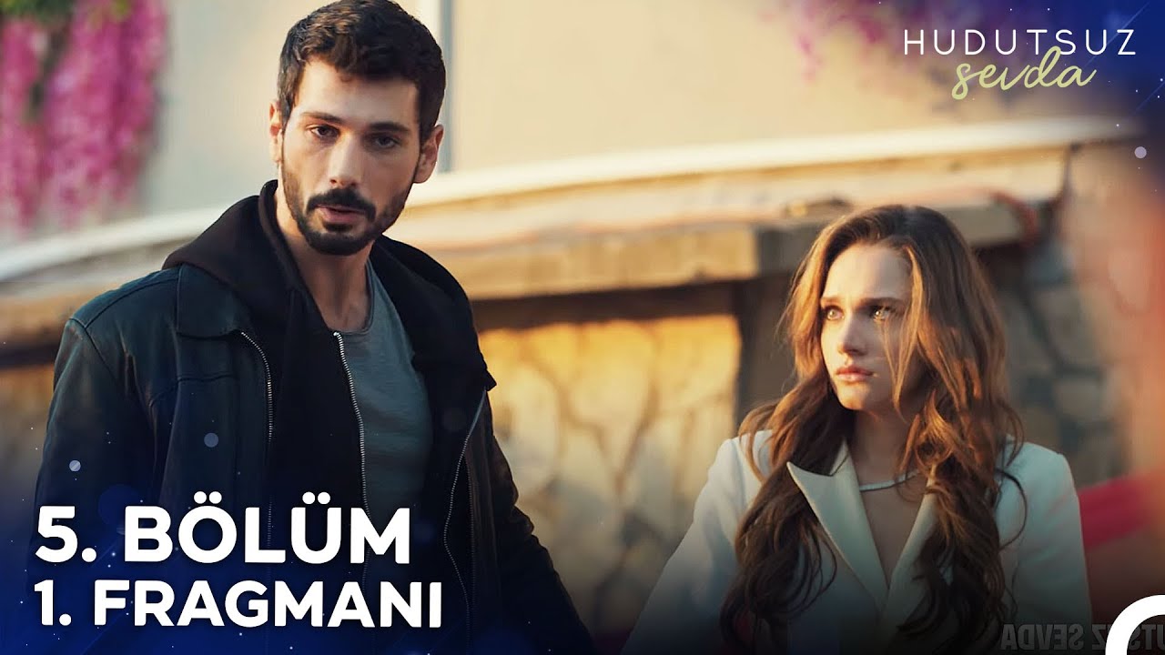 Hudutsuz Sevda 5.Bölüm Fragmanı