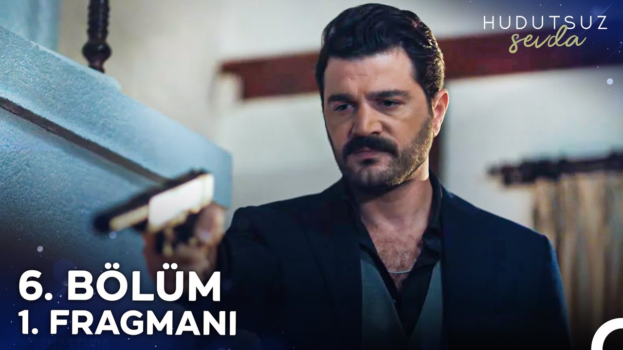 Hudutsuz Sevda 6.Bölüm Fragmanı