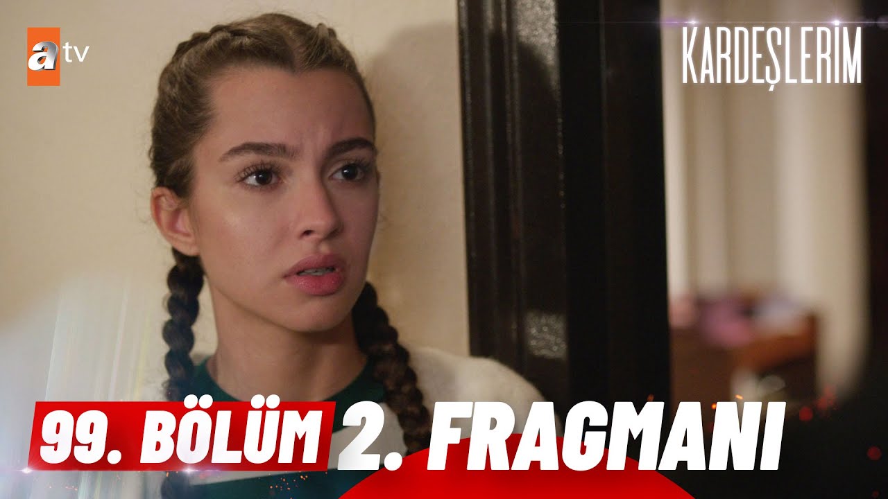Kardeşlerim 99.Bölüm 2.Fragmanı