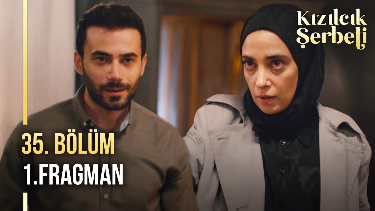 Kızılcık Şerbeti 35.Bölüm Fragmanı