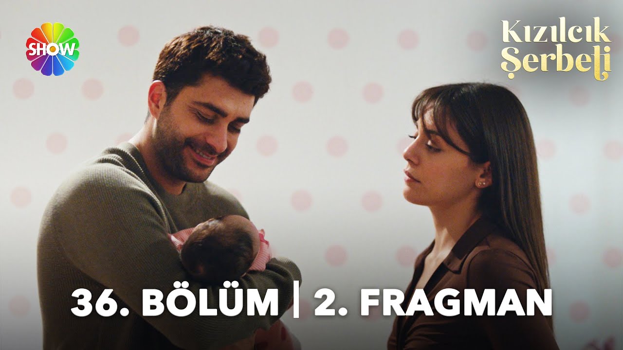 Kızılcık Şerbeti 36.Bölüm 2.Fragmanı