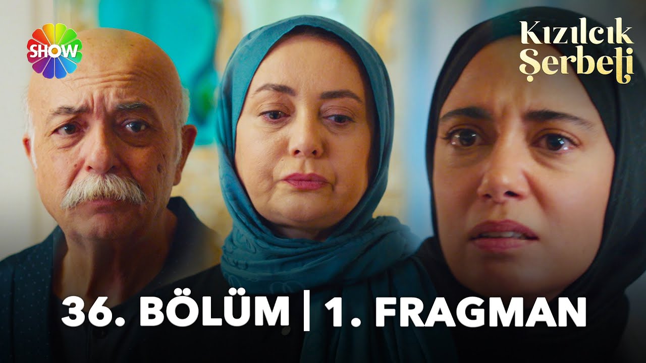 Kızılcık Şerbeti 36.Bölüm Fragmanı