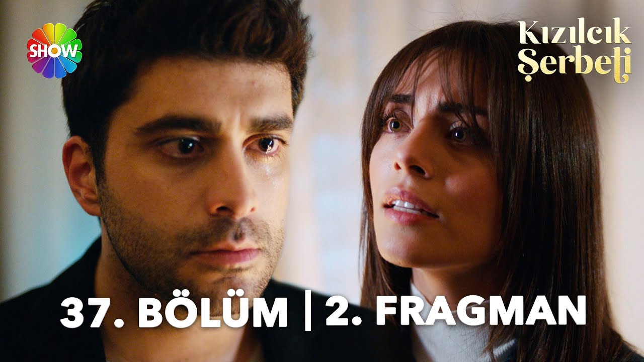 Kızılcık Şerbeti 37.Bölüm 2.Fragmanı