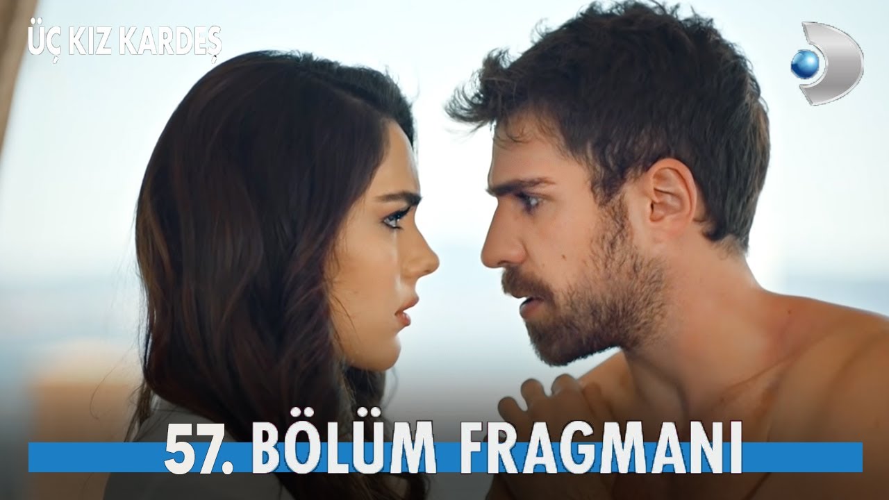 Üç Kız Kardeş 57.Bölüm Fragmanı
