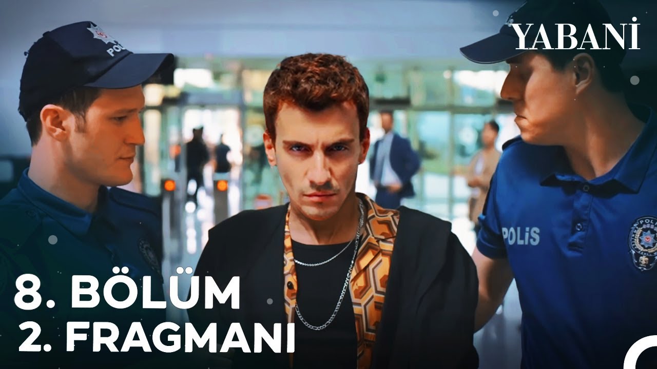 Yabani 8.Bölüm 2.Fragmanı