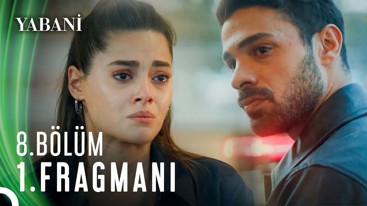 Yabani 8.Bölüm Fragmanı