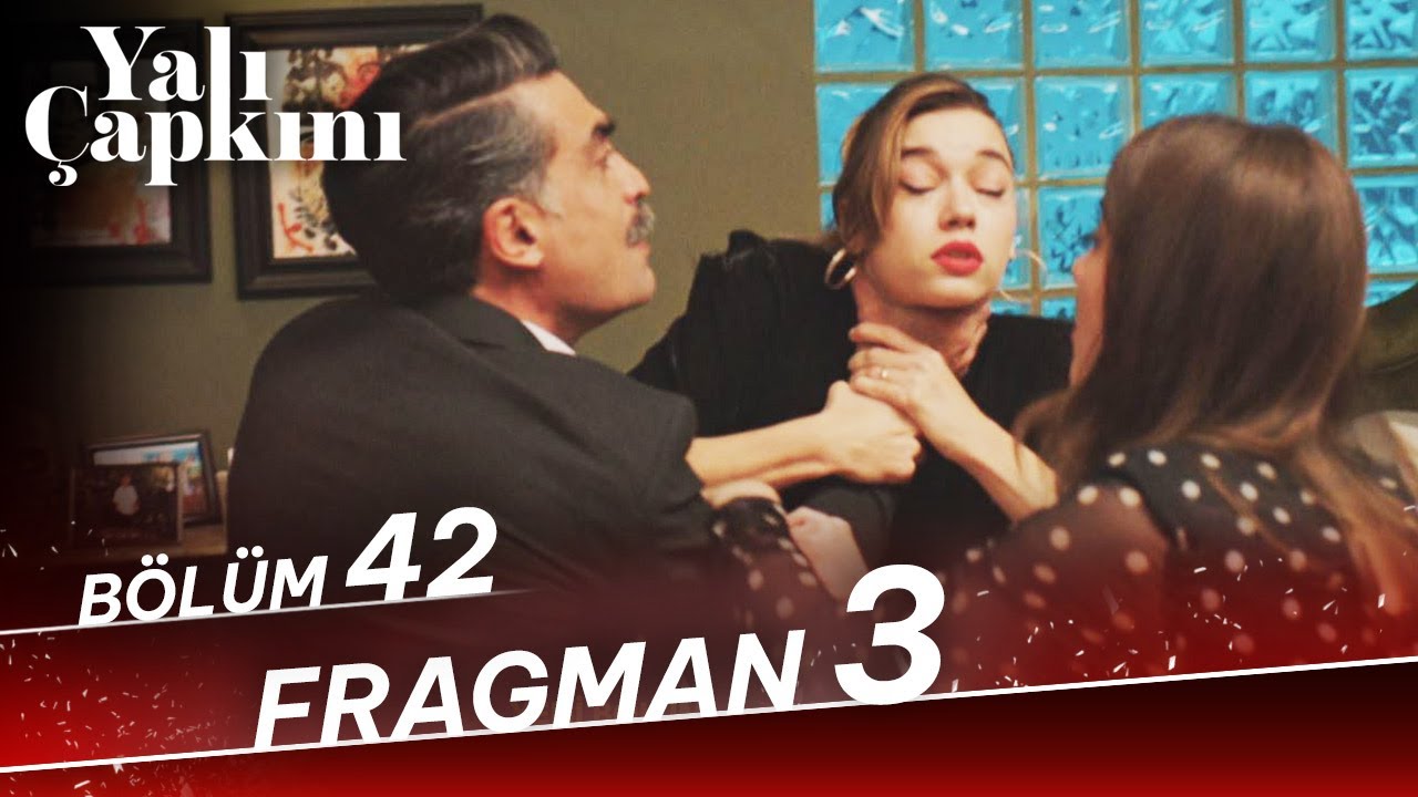 Yalı Çapkını 42.Bölüm 3.Fragmanı