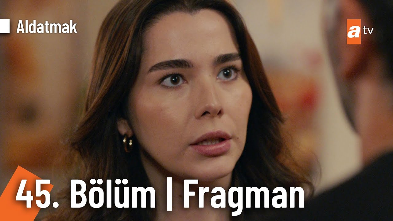 Aldatmak 45.Bölüm Fragmanı