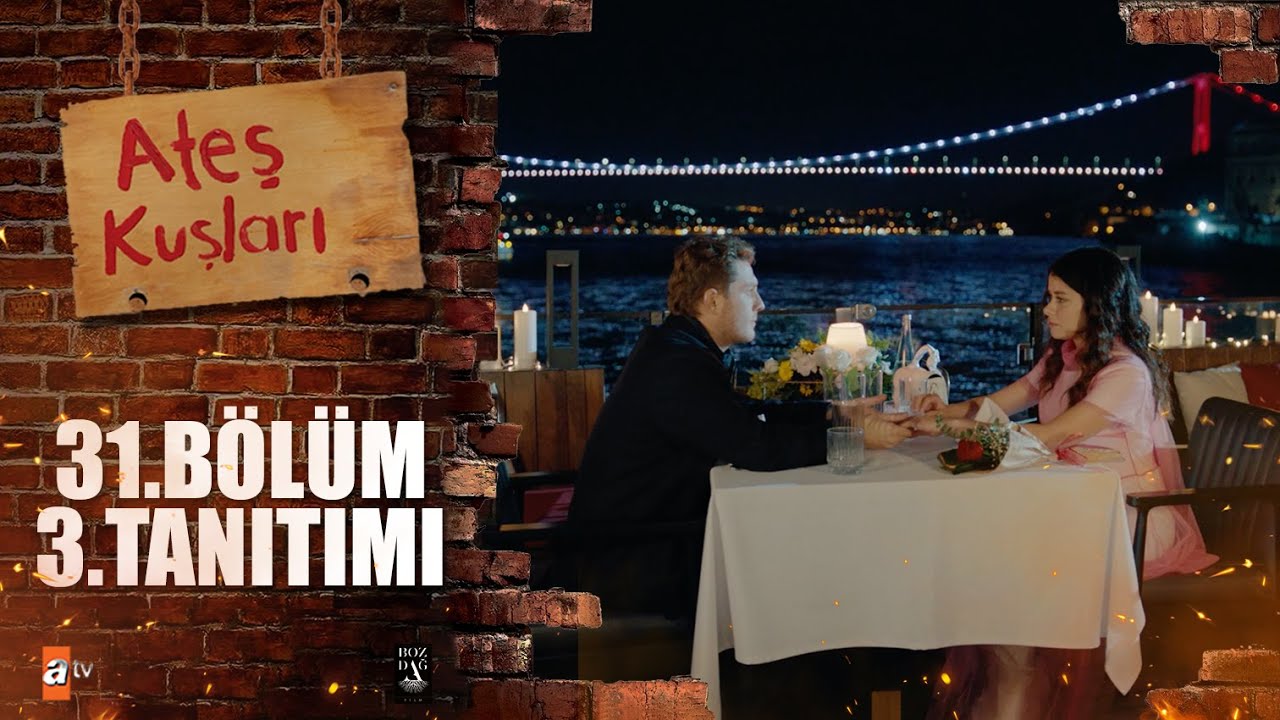 Ateş Kuşları 31.Bölüm 3.Fragmanı