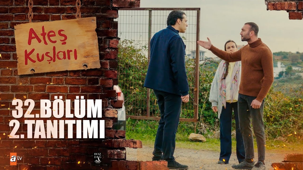 Ateş Kuşları 32.Bölüm 2.Fragmanı