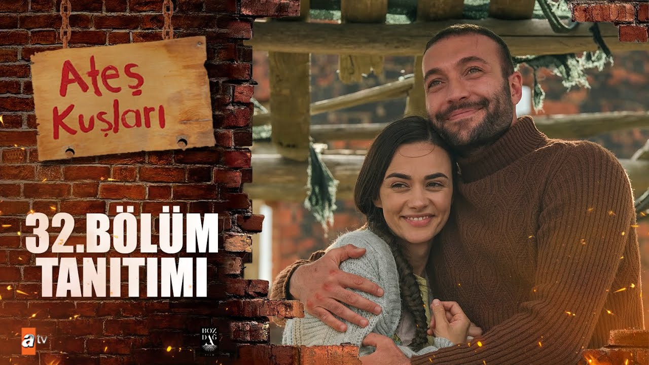 Ateş Kuşları 32.Bölüm Fragmanı