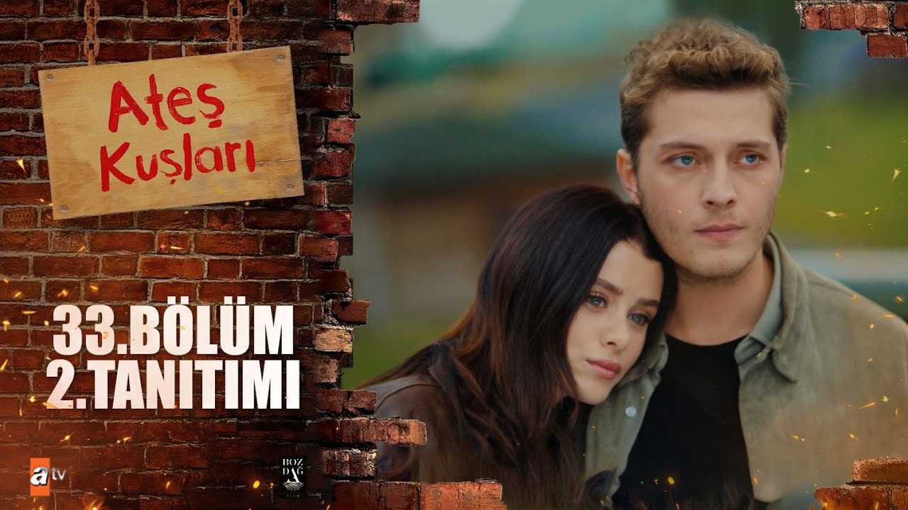 Ateş Kuşları 33.Bölüm 2.Fragmanı