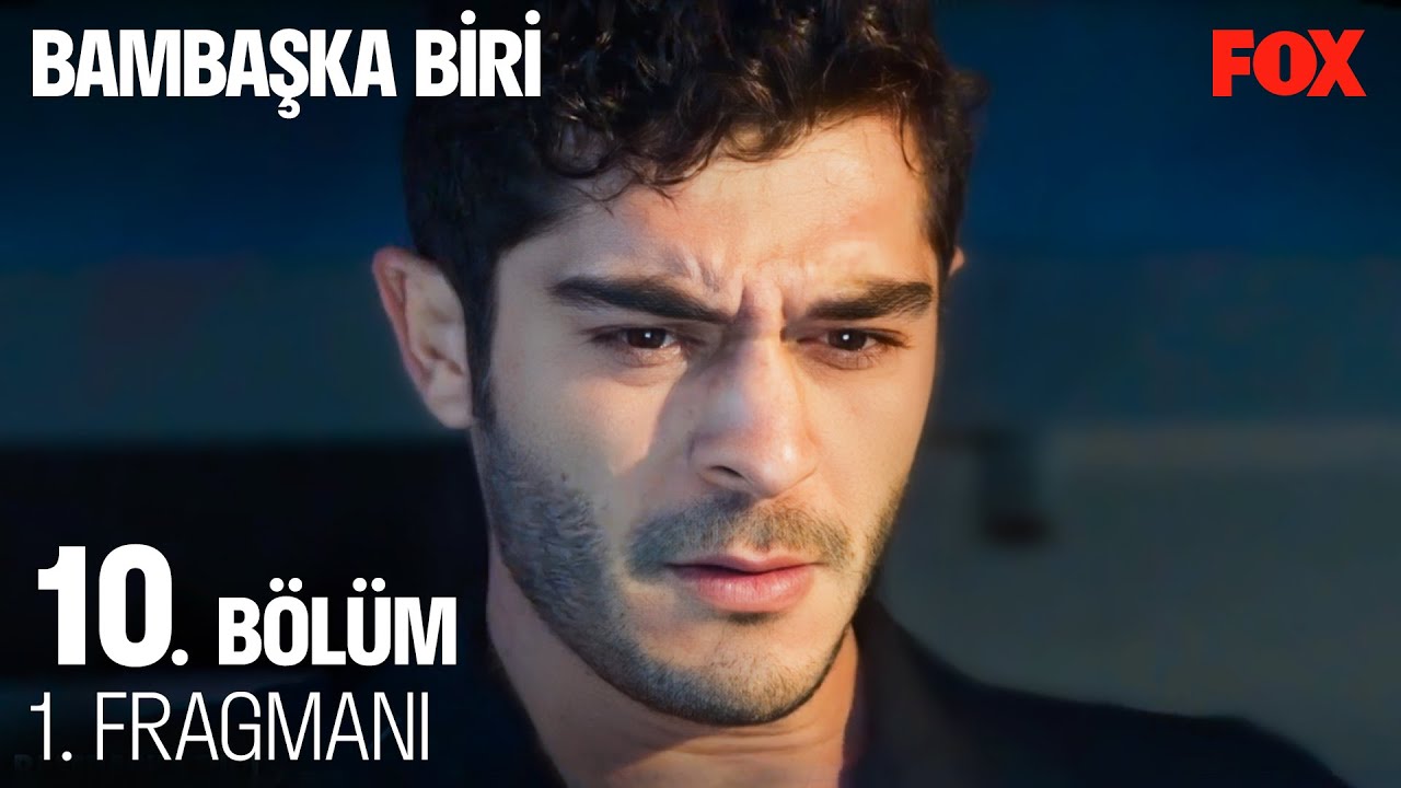 Bambaşka Biri 10.Bölüm Fragmanı