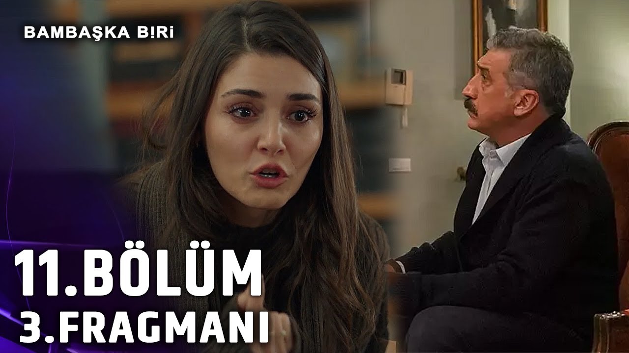 Bambaşka Biri 11.Bölüm 3.Fragmanı