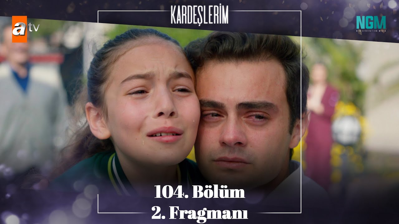 Kardeşlerim 104.Bölüm 2.Fragmanı