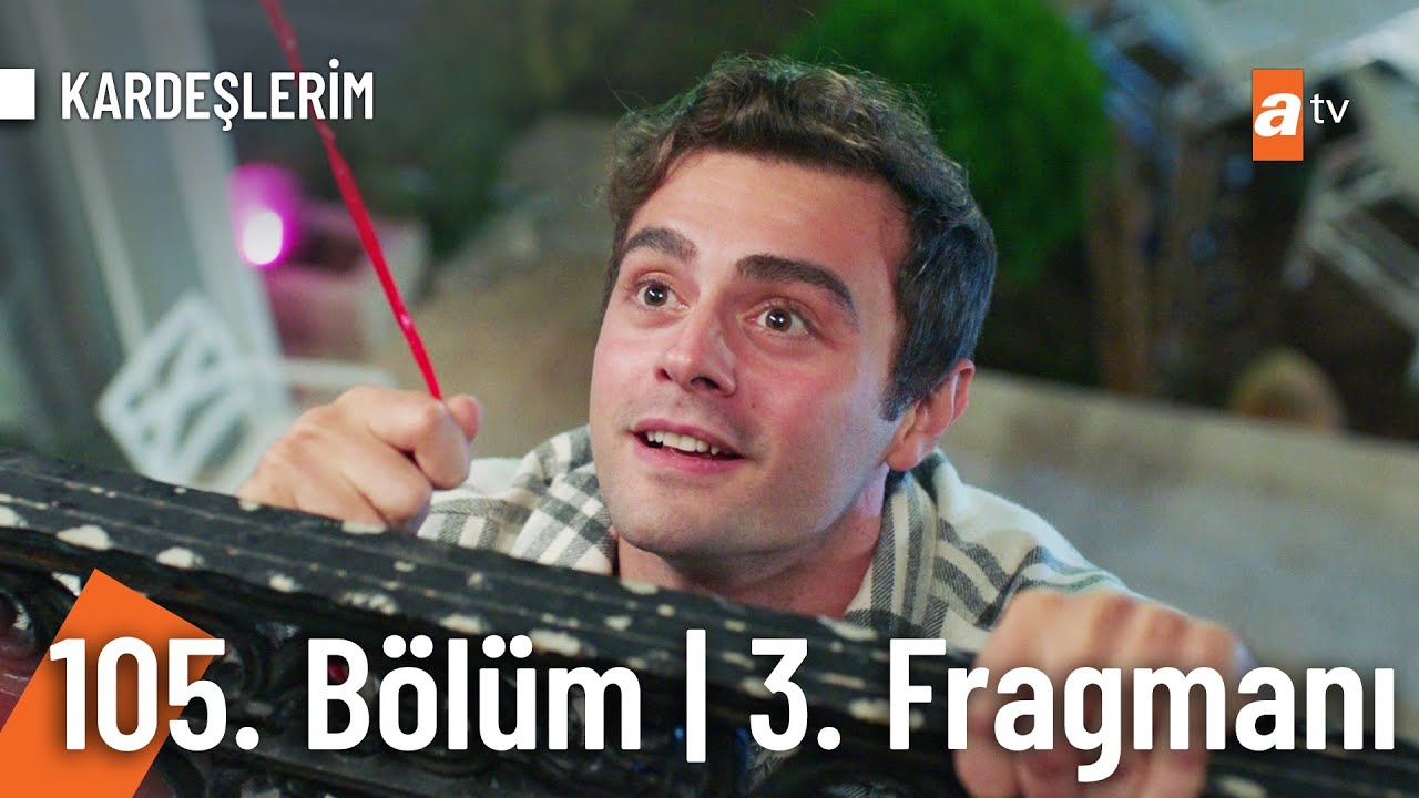 Kardeşlerim 105.Bölüm 3.Fragmanı