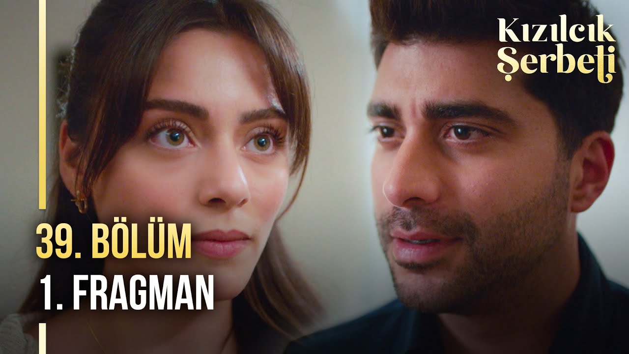 Kızılcık Şerbeti 39.Bölüm Fragmanı