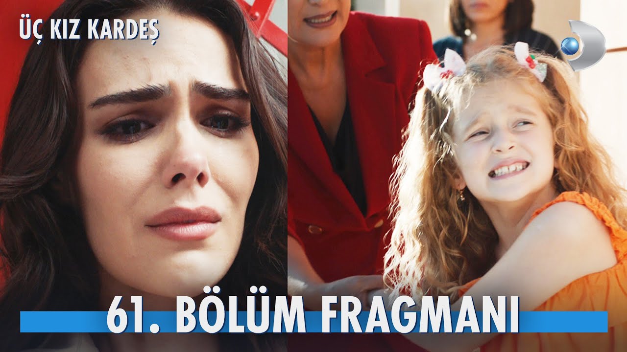 Üç Kız Kardeş 61.Bölüm Fragmanı
