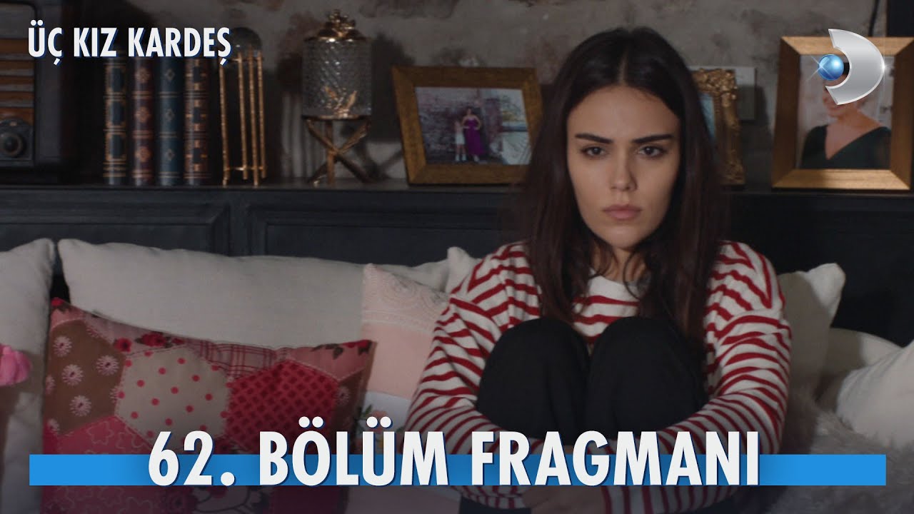 Üç Kız Kardeş 62.Bölüm Fragmanı
