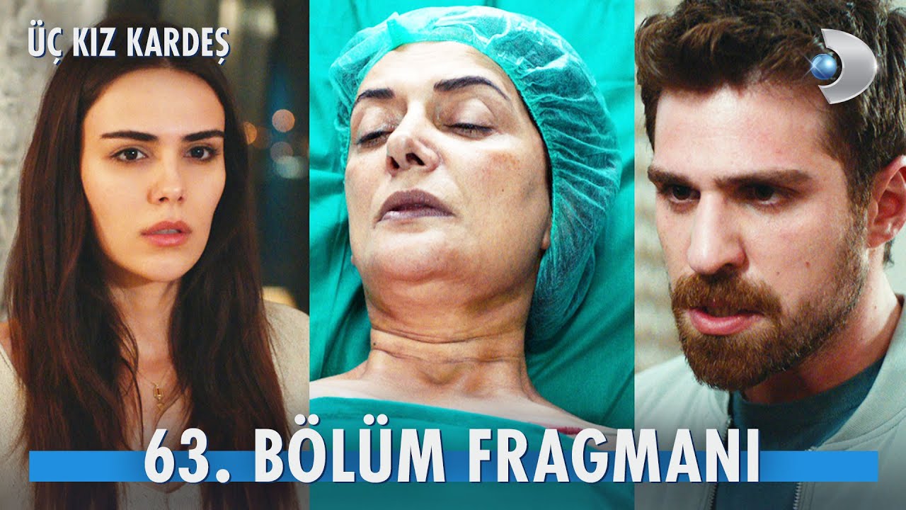 Üç Kız Kardeş 63.Bölüm Fragmanı