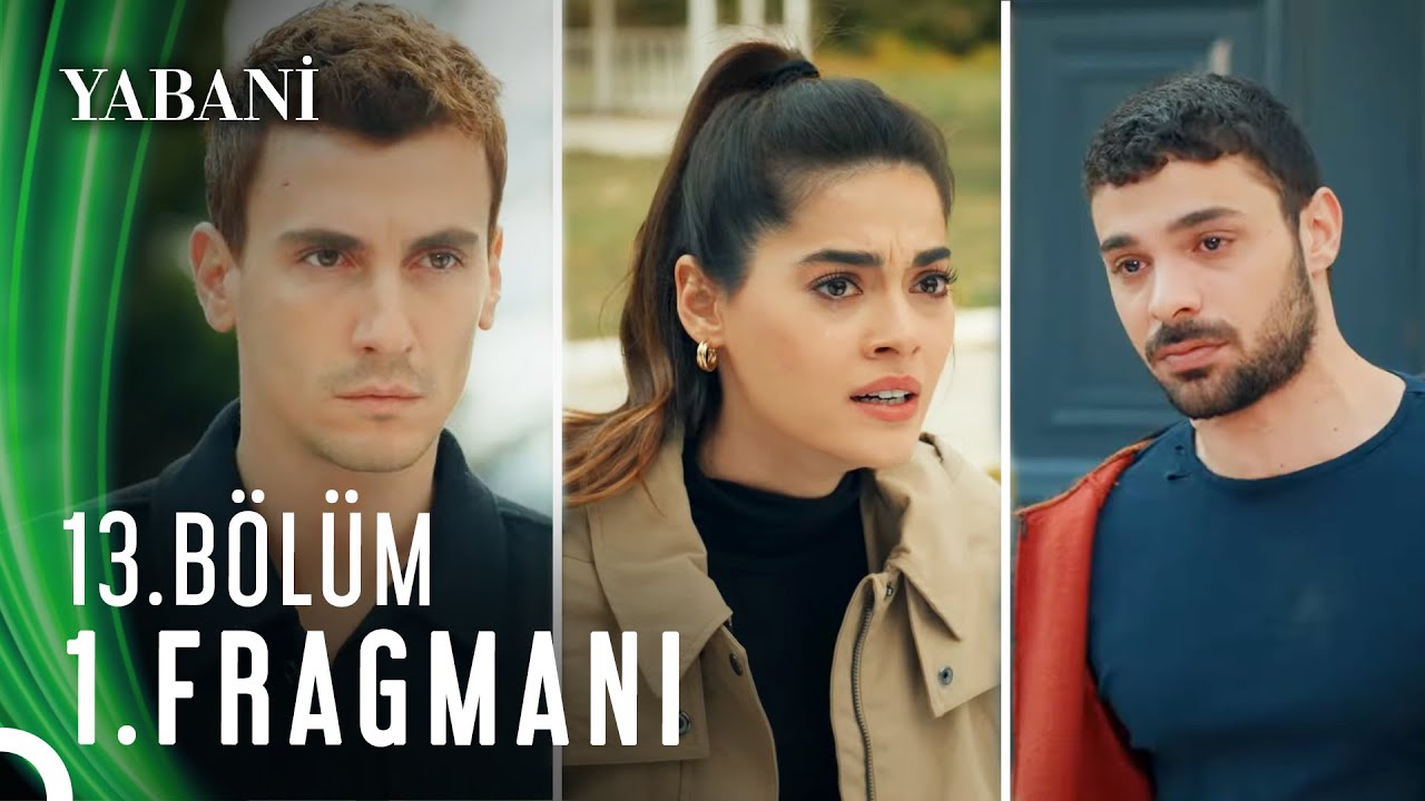 Yabani 13. Bölüm Fragmanı