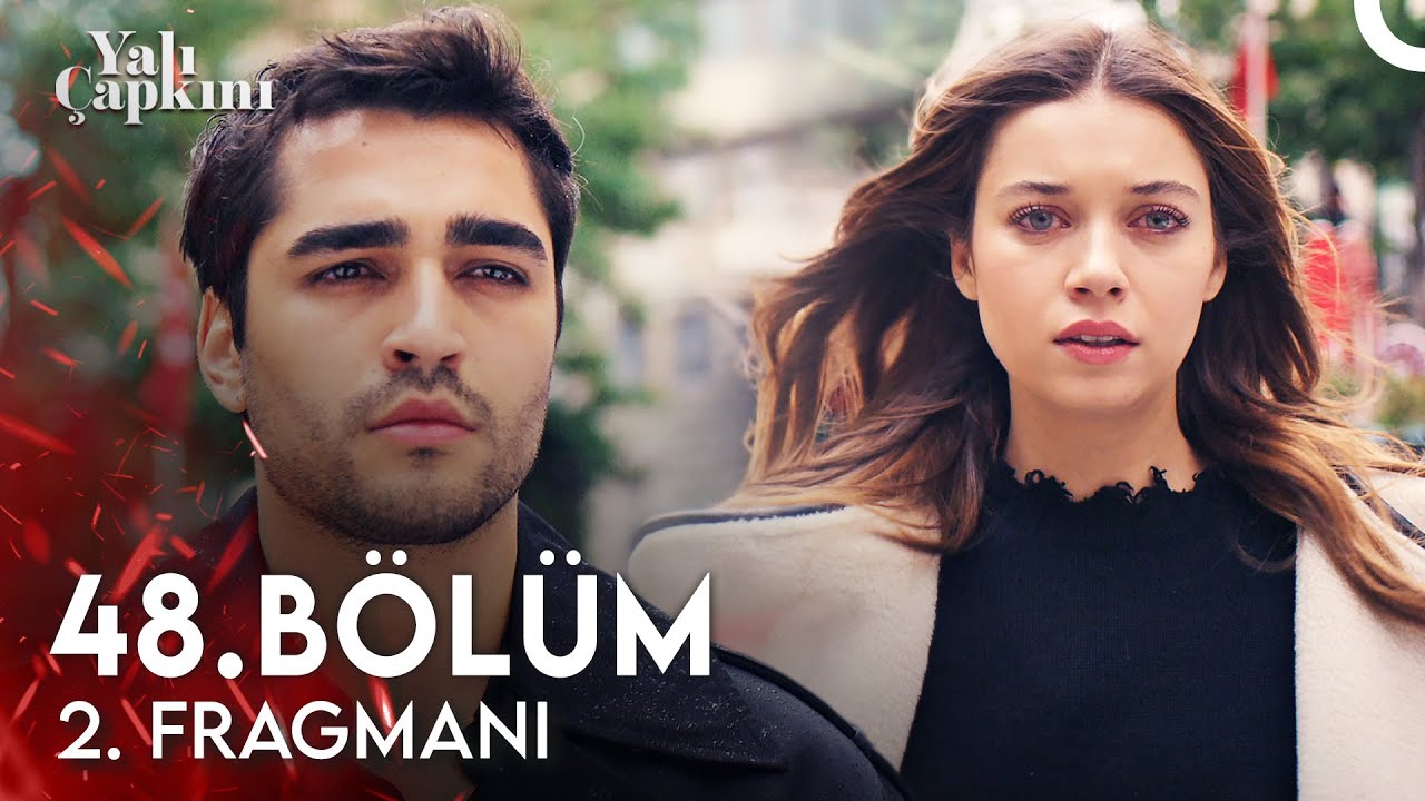 Yalı Çapkını 48.Bölüm 2.Fragmanı