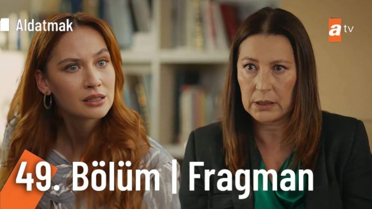Aldatmak 49.Bölüm 2.Fragmanı