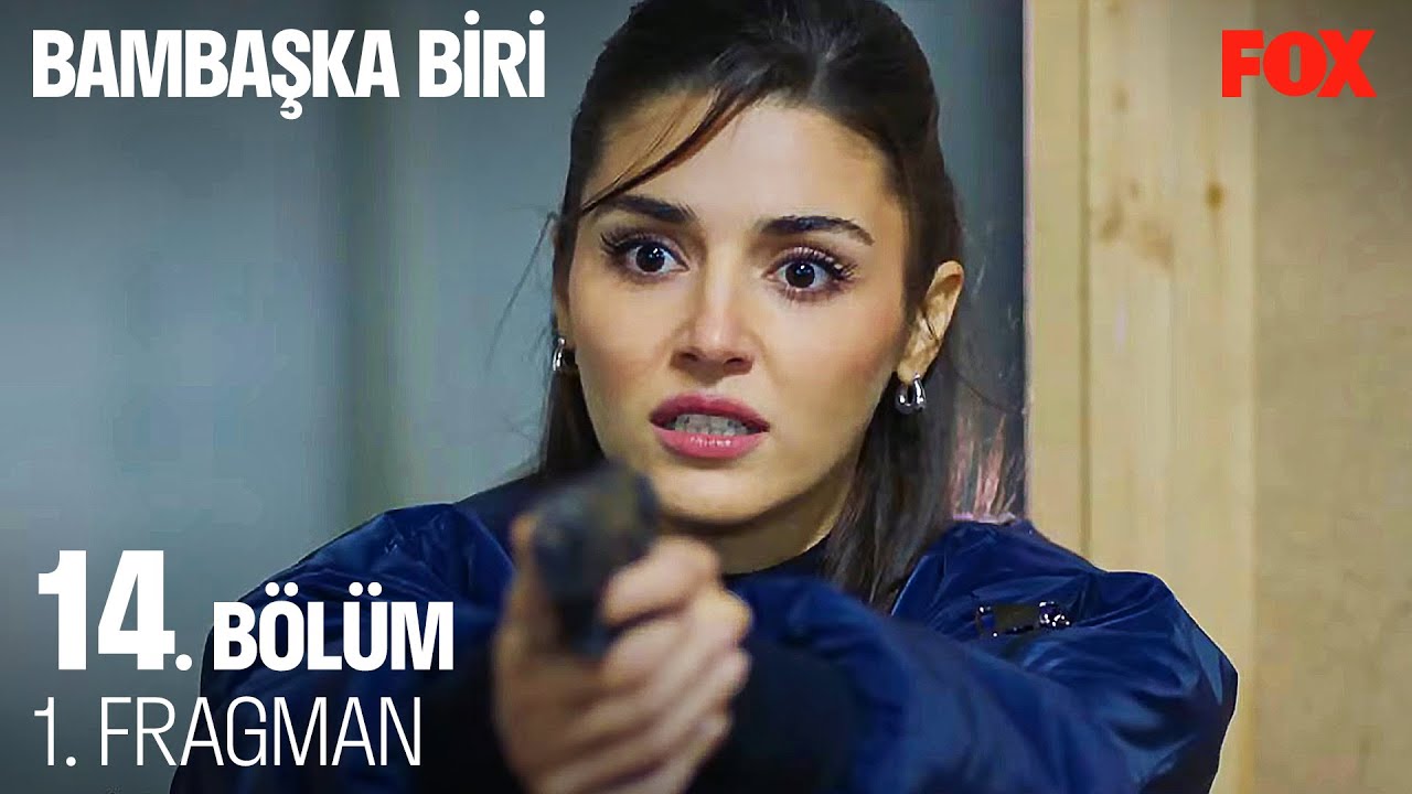 Bambaşka Biri 14.Bölüm Fragmanı