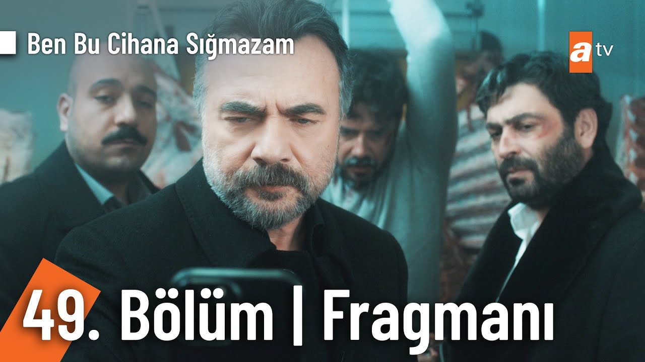 Ben Bu Cihana Sığmazam 49.Bölüm Fragmanı