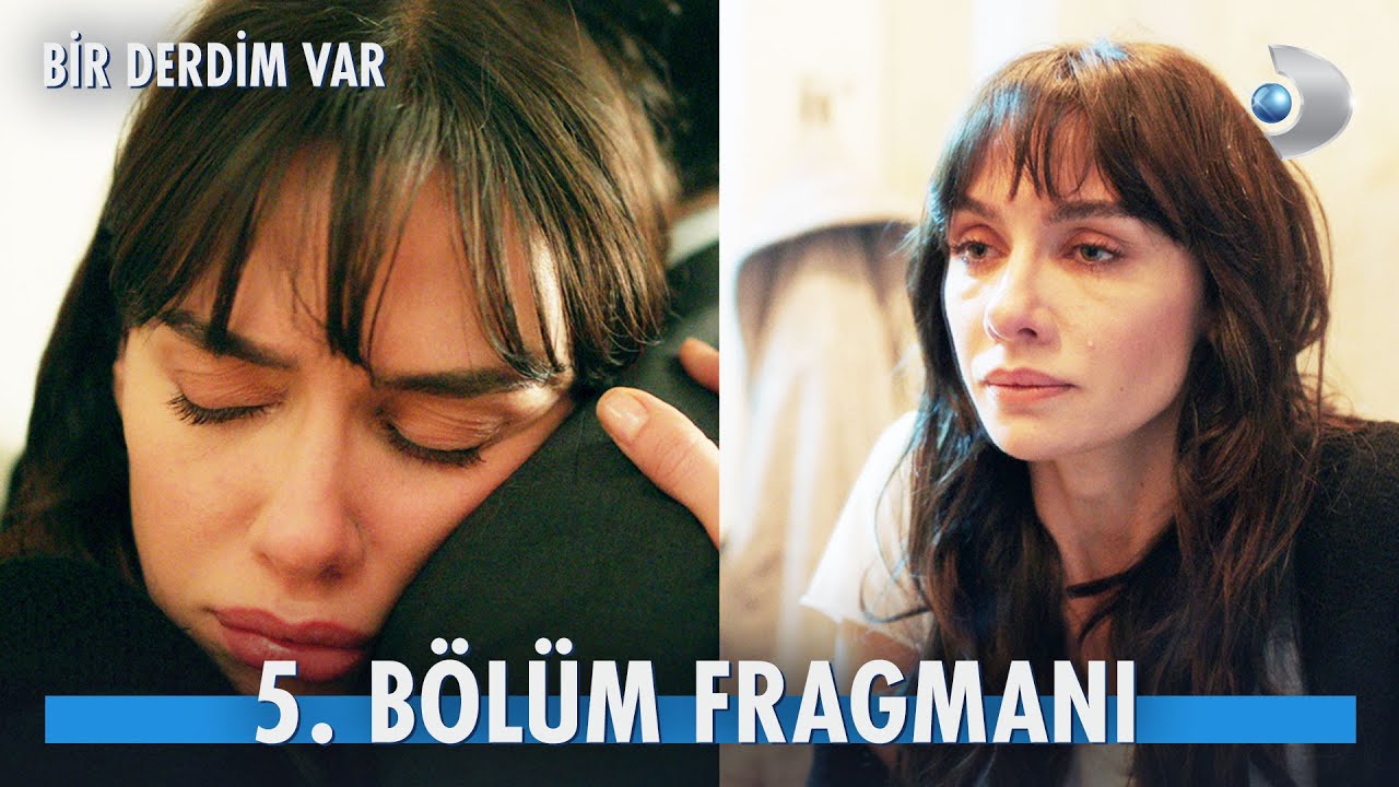 Bir Derdim Var 5.Bölüm Fragmanı