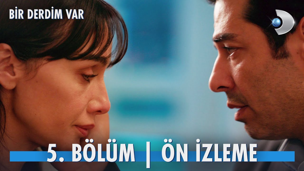 Bir Derdim Var 5.Bölüm Ön İzleme