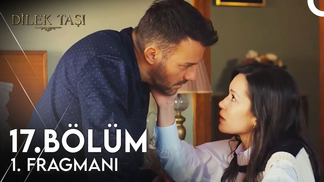 Dilek Taşı 17.Bölüm Fragmanı