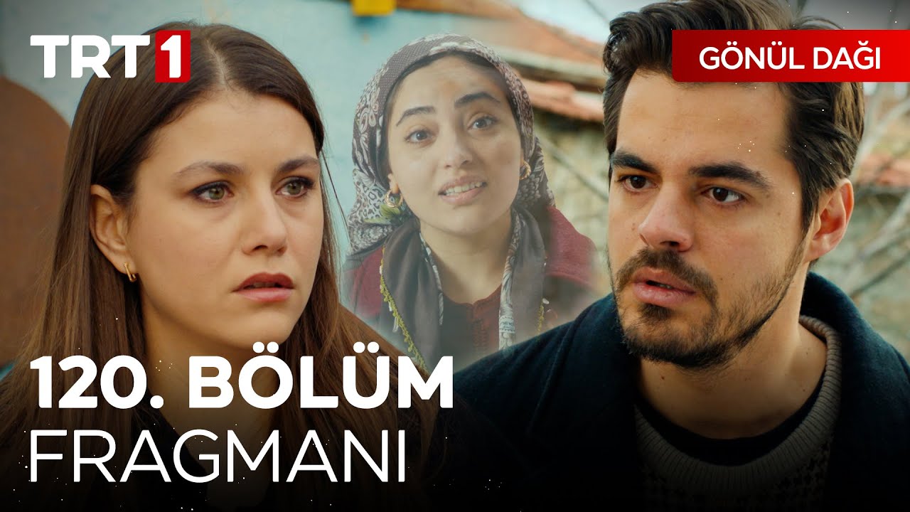 Gönül Dağı 120.Bölüm Fragmanı