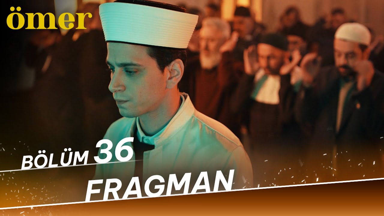 Ömer 36.Bölüm Fragmanı
