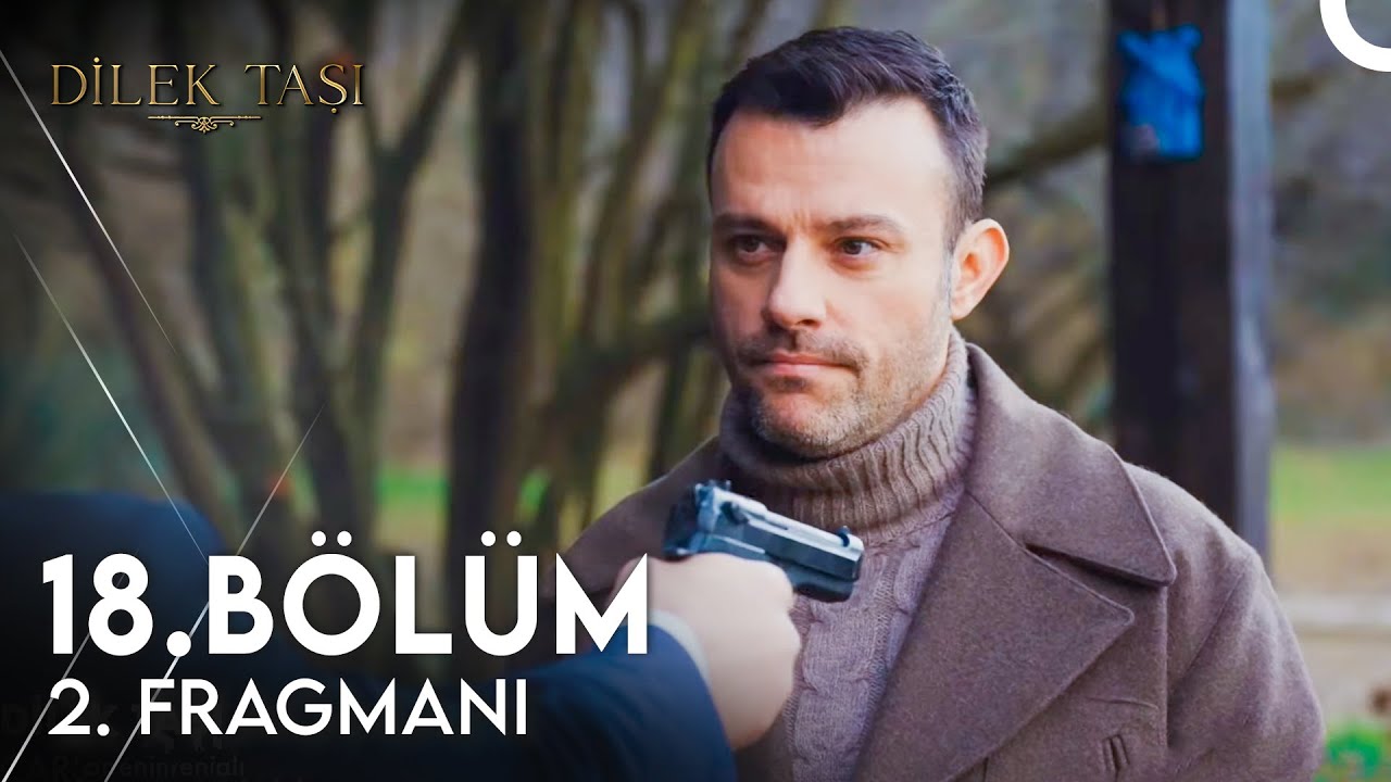 Dilek Taşı 18.Bölüm 2.Fragmanı