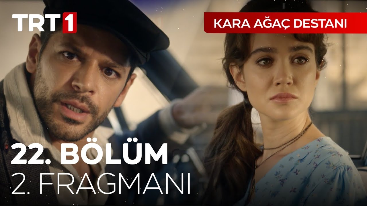 Kara Ağaç Destanı 22.Bölüm 2.Fragmanı