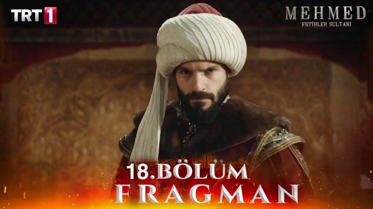 Mehmed Fetihler Sultanı 18.Bölüm Fragmanı