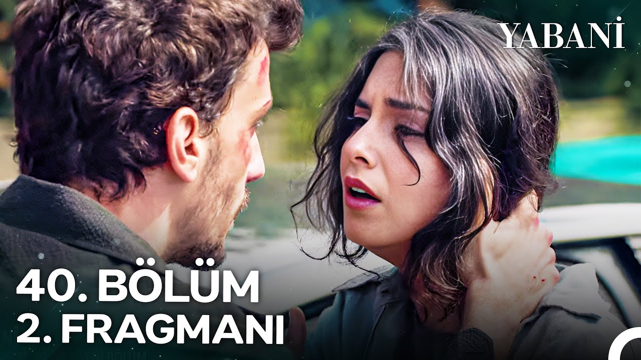 Yabani 40.Bölüm 2.Fragmanı