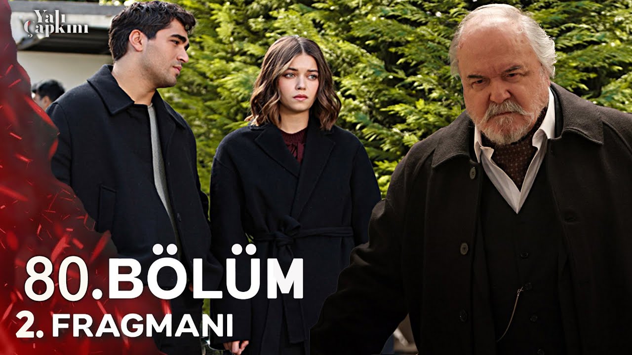 Yalı Çapkını 80. Bölüm 2. Fragmanı
