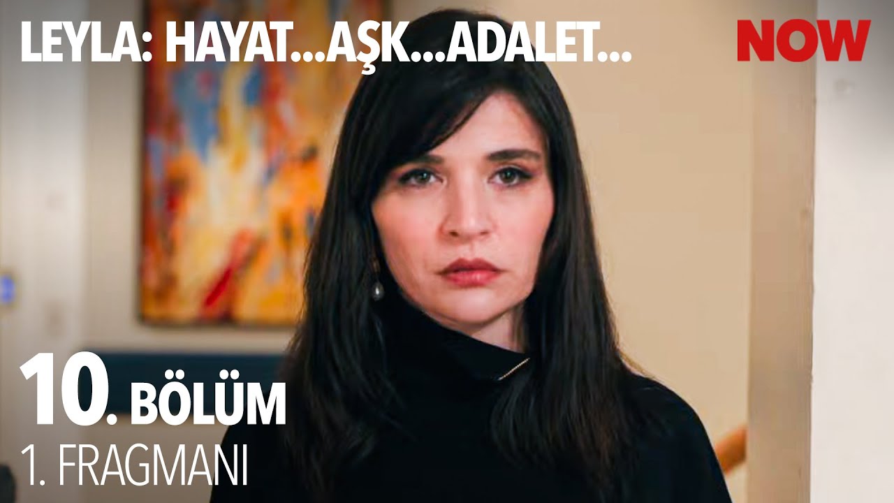 Leyla: Hayat Aşk Adalet 10.Bölüm Fragmanı