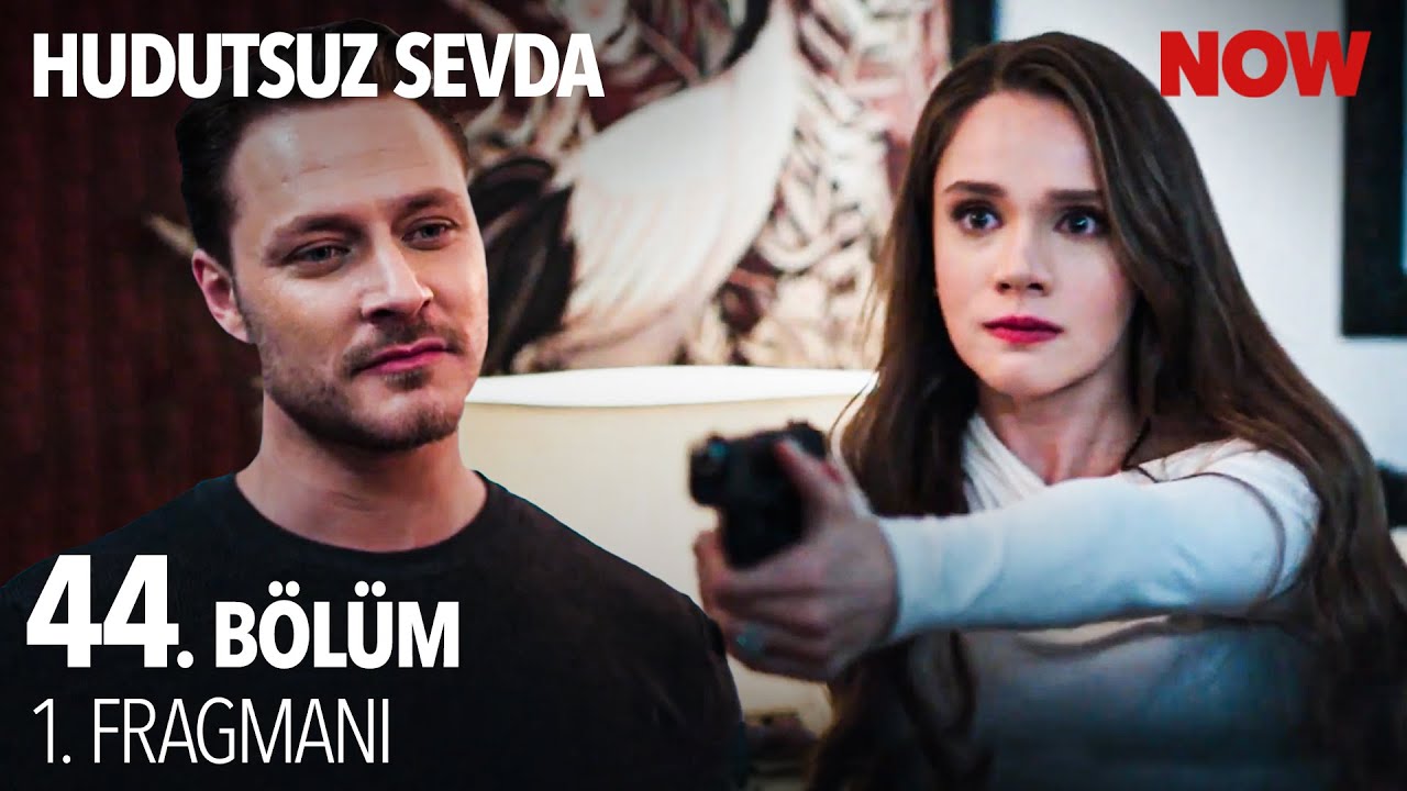 Hudutsuz Sevda 44.Bölüm Fragmanı