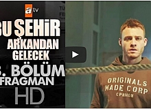 Bu Şehir Arkandan Gelecek 13.Bölüm Fragman