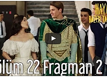 Hayat Bazen Tatlıdır 22.Bölüm 2.Fragman