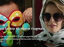 Hayat Şarkısı 48. Bölüm 2. Fragman