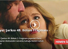 Hayat Şarkısı 48.Bölüm 3.Fragmanı
