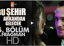 Bu Şehir Arkandan Gelecek 15.Bölüm 2.Fragman