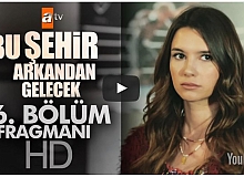 Bu Şehir Arkandan Gelecek 16.Bölüm Fragman