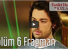 Fazilet Hanım ve Kızları 6. Bölüm Fragman