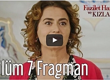 Fazilet Hanım ve Kızları 7. Bölüm Fragman